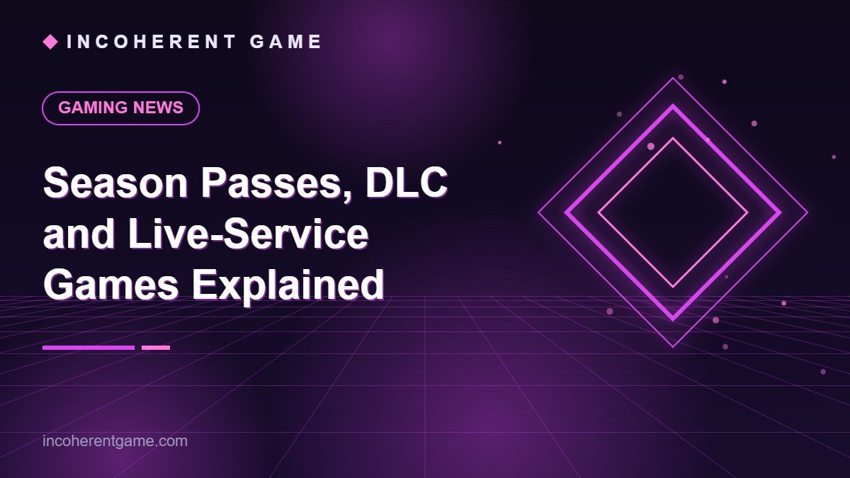 Season Passes, DLC and Live-Service Games Explained